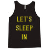 let's sleep in Tank Top