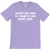 internet was down so i thought i'd come out side today T-Shirt
