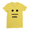 meh Ladies Fitted T-Shirt