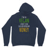 i'm so vegan i don't even call my boyfriend honey Unisex Hoodie