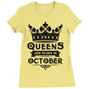 Queens Are Born In October Ladies Fitted T-Shirt