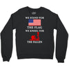 We Stand For The Flag We Kneel For The Fallen Crewneck Sweatshirt