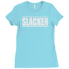 slacker Ladies Fitted T-Shirt