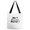 me sarcastic never Tote Bags