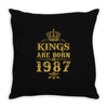 kings are born in 1987 Throw Pillow