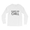 gaming and chill Long Sleeve Shirts