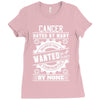 Cancer Hated By Many Wanted By Plenty Ladies Fitted T-Shirt