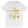 kings are born in 2000 T-Shirt