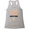 I Can I Will End Of The Story Racerback Tank
