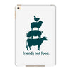 friends not food. iPad Mini 4