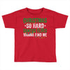 christmas so hard santas elves wanna find me Toddler T-shirt