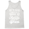 Don't Be Jealous I Know My Wife Is Smokin' Hot but She Can't Help It Tank Top