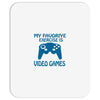 my favorite exercise is video games Mousepad