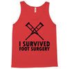 I Survived Foot Surgery Tank Top