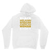 melanin african american woman Unisex Hoodie