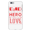dad a son's first hero a daughters first love 3 iPhone 6 Plus/6s Plus Case