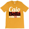Caio Bella T-Shirt