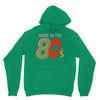 made in the 80's Hoodie