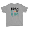 Born To Love Him (Born To Love Her &ndash; Born To Love Him Couples Design Youth Tee