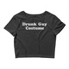 drunk guy costume Crop Top