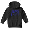 This Is My Hunting Shirt Youth Hoodie