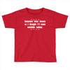 internet was down so i thought i'd come out side today Toddler T-shirt