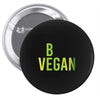 be vegan Pin-back button