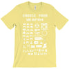 choose your weapon gamers T-Shirt