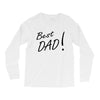 best dad! Long Sleeve Shirts
