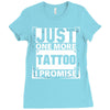 Just One More Tattoo I Promise Ladies Fitted T-Shirt