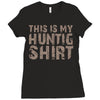 This Is My Hunting Shirt Ladies Fitted T-Shirt