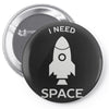 need space Pin-back button