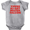 yippee ki yay mister falcon Baby Bodysuit