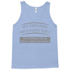 my opinion offended you Tank Top
