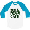 real men love cats, funny quote 3/4 Sleeve Shirt