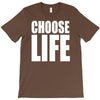 choose life T-Shirt