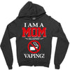 I Am A Mom Against Vaping Zipper Hoodie