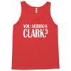 you serious Tank Top