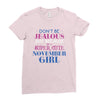 don't be jealous just because i'm a super cute november girl Ladies Fitted T-Shirt