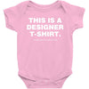 This is a Designer T-Shirt Baby Bodysuit