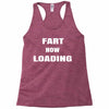 fart  loading Racerback Tank