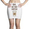 Ok But First Coffee Mini Skirts