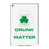 drunk lives matter iPad Mini 4
