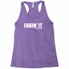 fakin' it Racerback Tank
