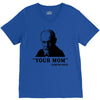 Your Mom, Sigmund Freud Quote, V-Neck Tee