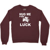 hug me for luck Crewneck Sweatshirt