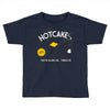 hotcakes Toddler T-shirt