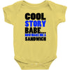 cool story babe white t shirt now make me a sandwich college humor fun Baby Onesie