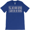 tell me now before i blow $50 on drinks T-Shirt