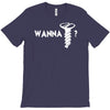 wanna screw T-Shirt